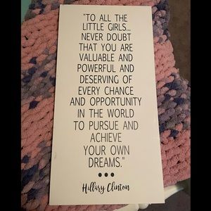 Hillary Clinton quote wall plaque